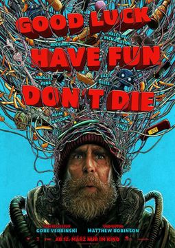 Good Luck, Have Fun, Don´t Die