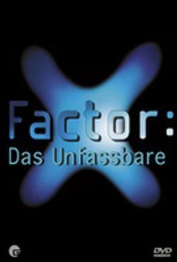 X-Factor Das Unfassbare